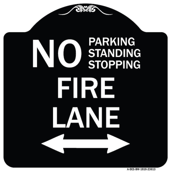 Signmission No Parking Standing or Stopping Fire Lane W/ Bidirectional Arrow Alum Sign, 18" x 18", BW-1818-23613 A-DES-BW-1818-23613 - main